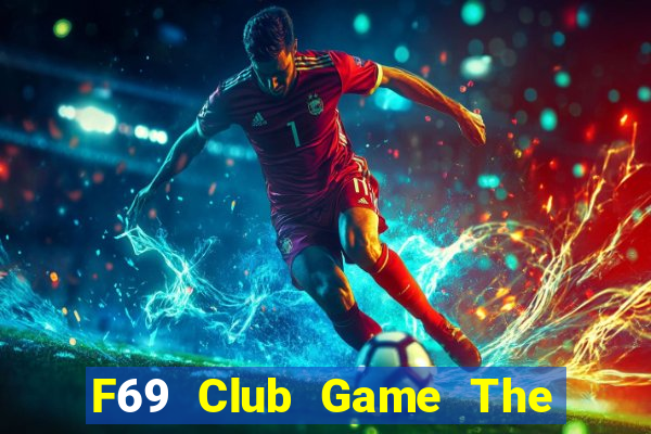 F69 Club Game The Bài Hack