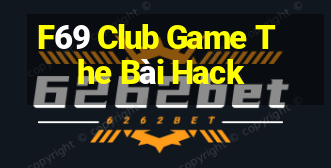 F69 Club Game The Bài Hack