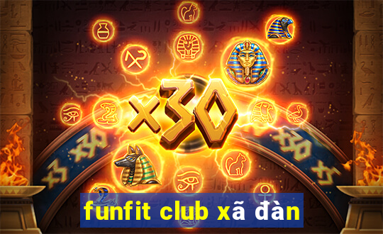 funfit club xã đàn