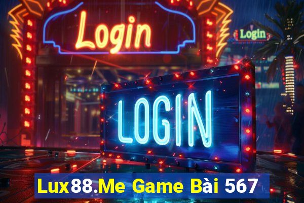 Lux88.Me Game Bài 567