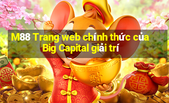 M88 Trang web chính thức của Big Capital giải trí