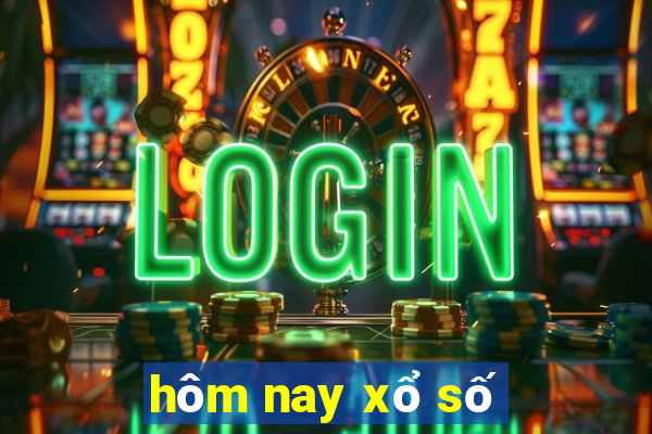 hôm nay xổ số