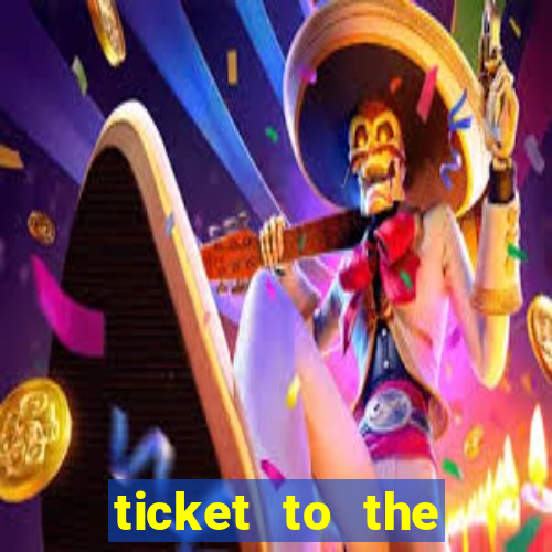 ticket to the stars slot