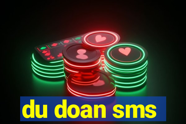 du doan sms