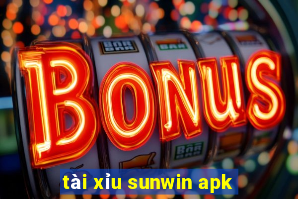 tài xỉu sunwin apk