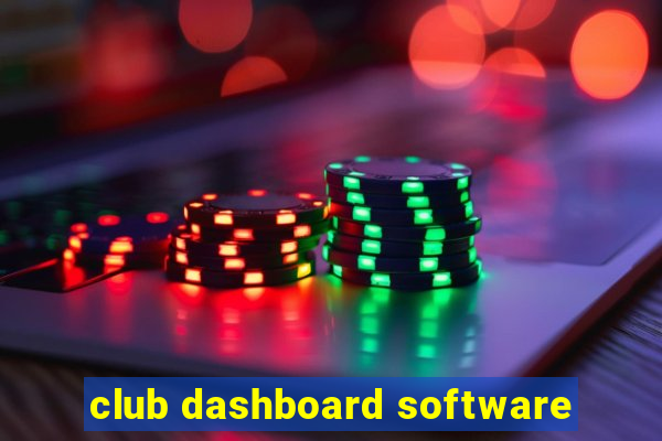 club dashboard software