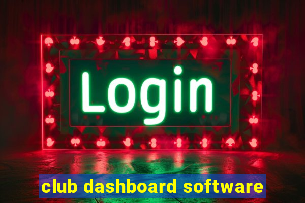 club dashboard software