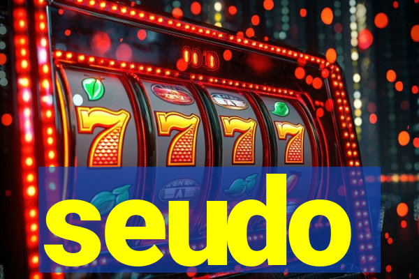 seudo