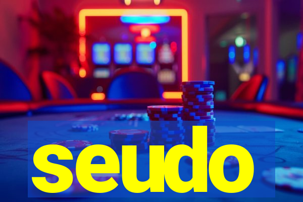 seudo