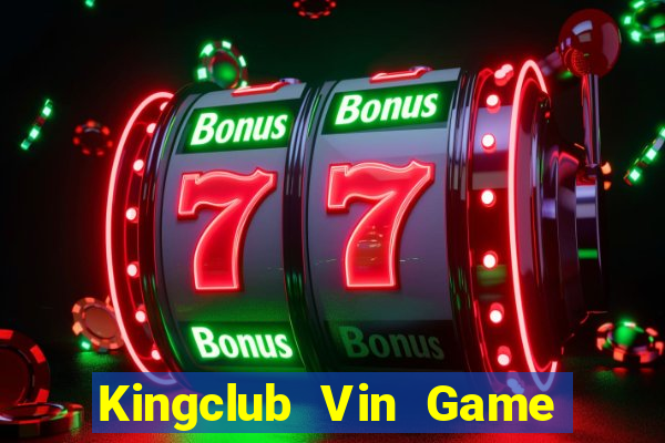 Kingclub Vin Game Bài Slot Đổi Thưởng