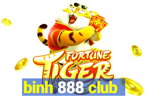 binh 888 club