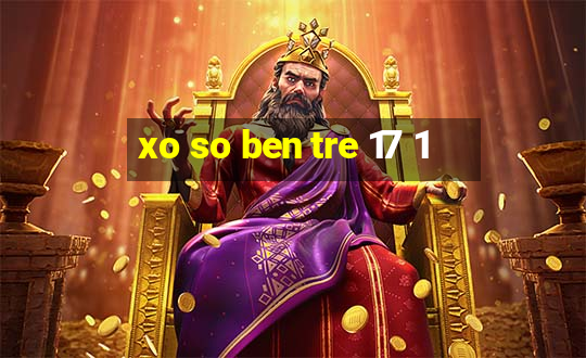 xo so ben tre 17 1