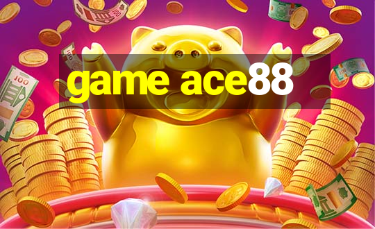 game ace88