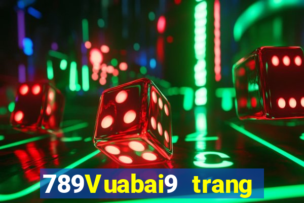 789Vuabai9 trang web bên phụ nữ