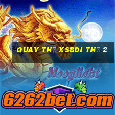 Quay thử XSBDI Thứ 2