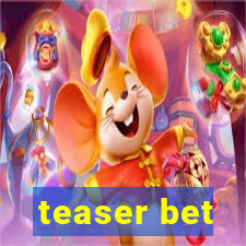 teaser bet