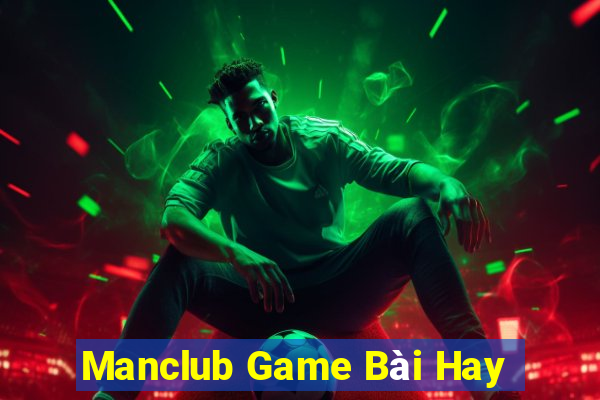 Manclub Game Bài Hay