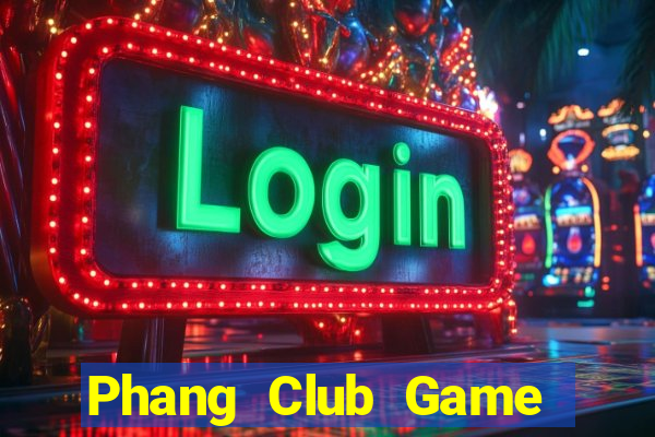 Phang Club Game Bài 6 Lá