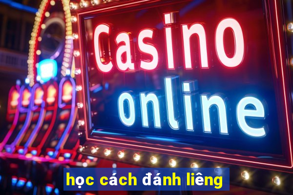 học cách đánh liêng