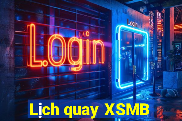 Lịch quay XSMB