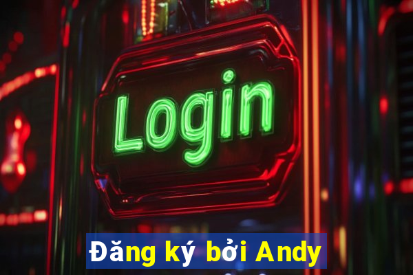 Đăng ký bởi Andy