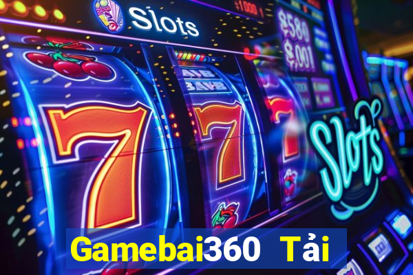 Gamebai360 Tải Game Bài Nhất Vip