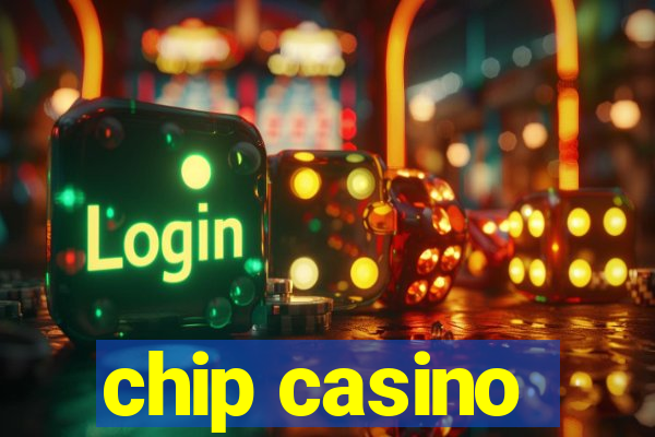 chip casino