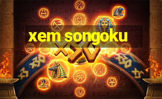 xem songoku