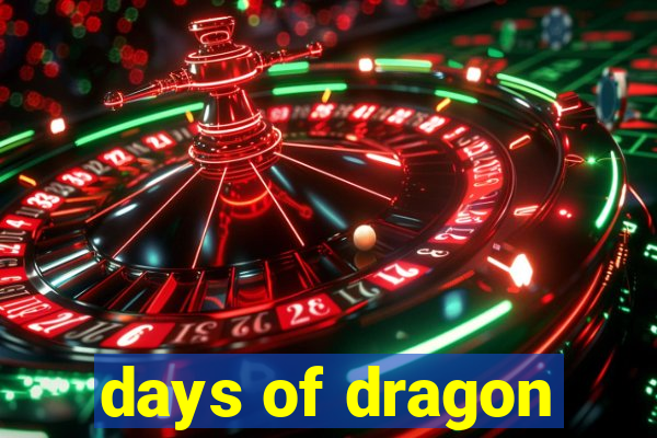 days of dragon