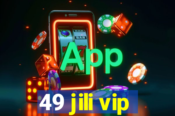 49 jili vip