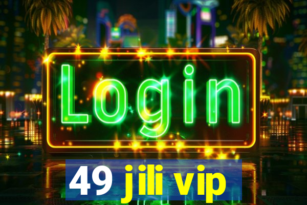 49 jili vip