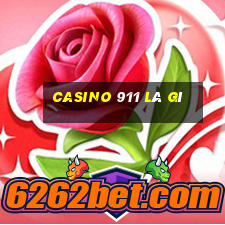 casino 911 là gì