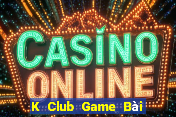 K Club Game Bài Poker Online