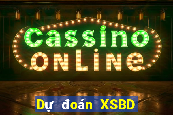 Dự đoán XSBD Thứ 6