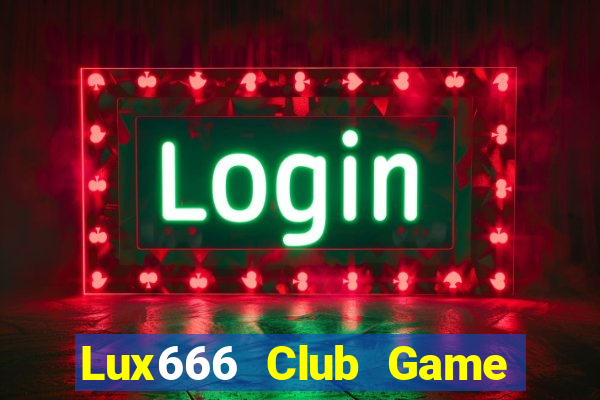 Lux666 Club Game Bài Sunwin