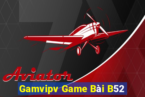 Gamvipv Game Bài B52