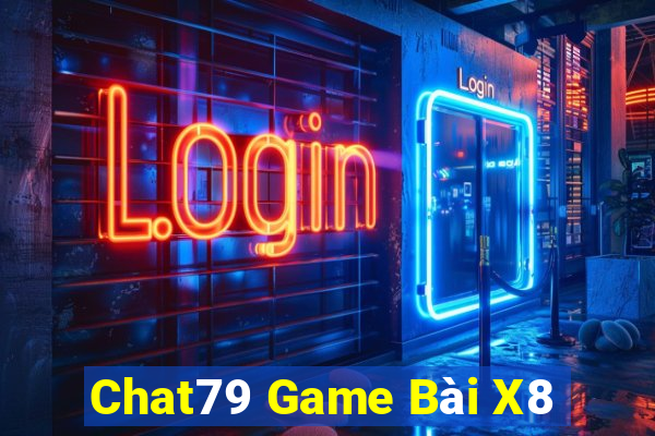 Chat79 Game Bài X8