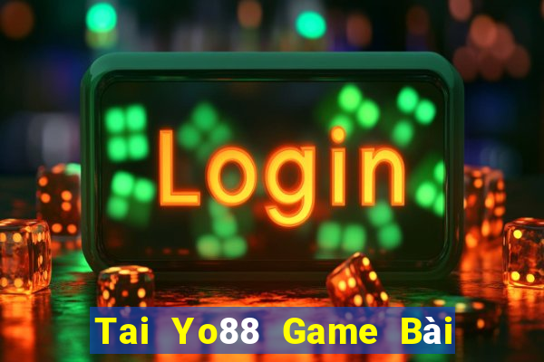 Tai Yo88 Game Bài Slot Đổi Thưởng