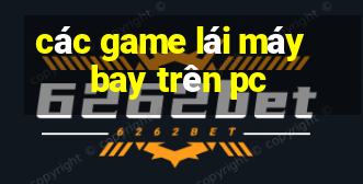 các game lái máy bay trên pc