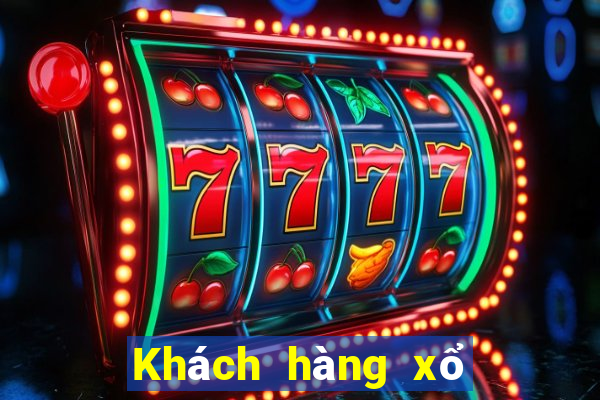 Khách hàng xổ số hàng đầu