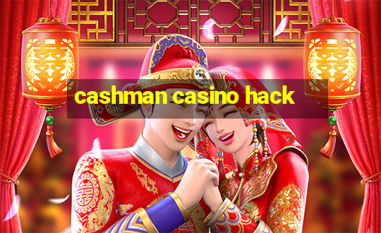 cashman casino hack