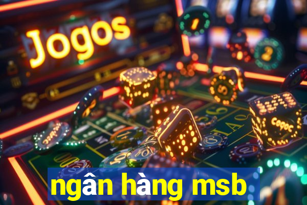 ngân hàng msb