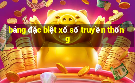 bảng đặc biệt xổ số truyền thống