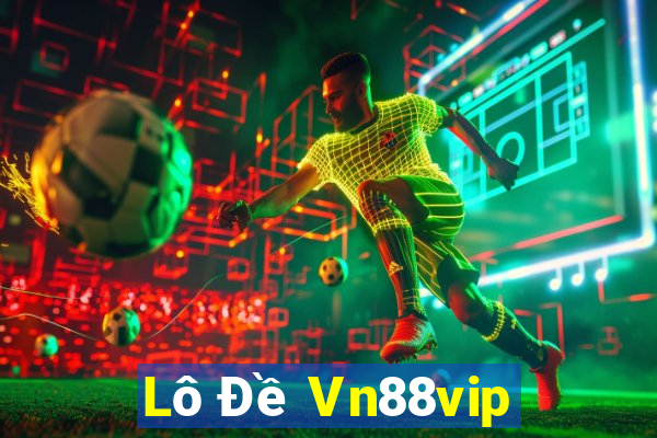 Lô Đề Vn88vip