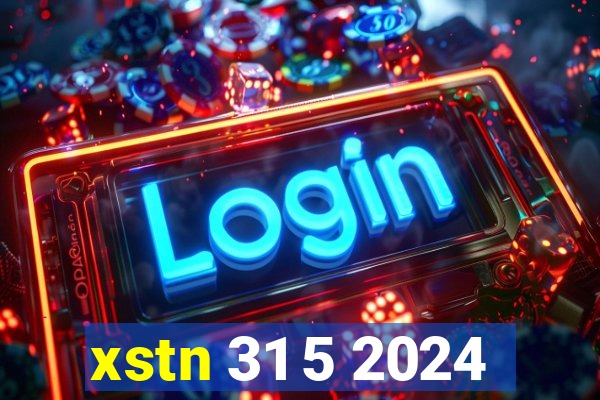 xstn 31 5 2024