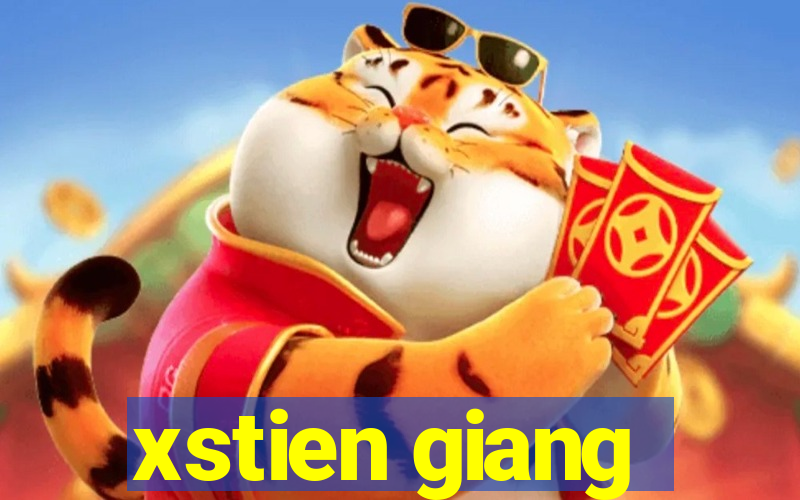 xstien giang