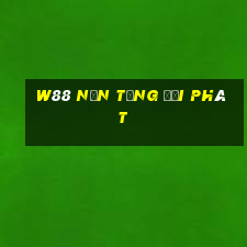 W88 Nền tảng đại phát