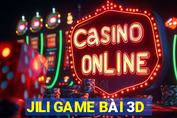 JILI GAME BÀI 3D