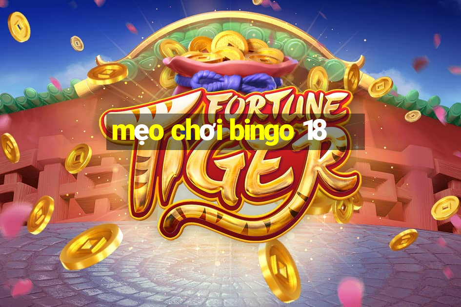 mẹo chơi bingo 18