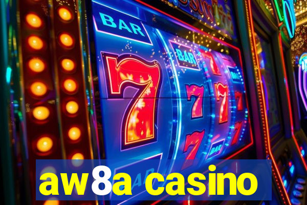 aw8a casino